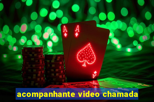 acompanhante video chamada